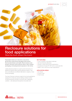 Product Overview Reclosure solutions for food