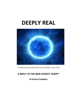 Deeply Real. A reply to the new atheist script.