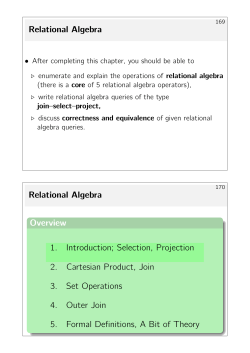 Selection, Projection 2. Cartesian Product, Join 3. Set Operatio