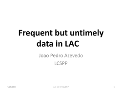 Frequent but untimely data in LAC