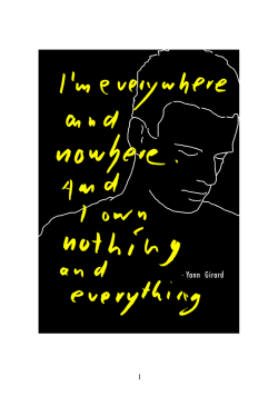 I`m everywhere and nowhere. And I own nothing and