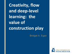 Creativity, flow and deep-level learning: the value of construction play