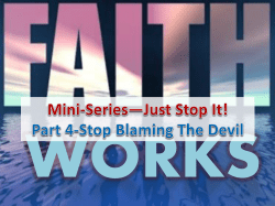 Part 4-Stop Blaming The Devil