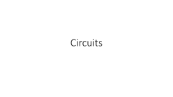 Jan 31 LECTURE FOR 250, CIRCUITS