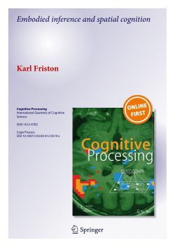 Embodied inference and spatial cognition Karl Friston
