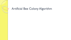Artificial Bee Colony Algorithm