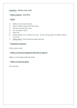 Inventors: Paulino, Sarj, Aesh &bull; Name of game: Seed Kick &bull; Rules: 1