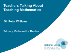 make your views know to the Primary Mathematics Review
