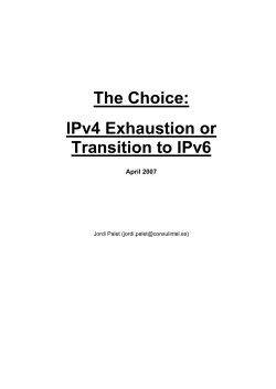 The Choice: IPv4 Exhaustion or Transition to IPv6