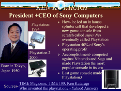 KEN KUTARAGI President +CEO of Sony Computers