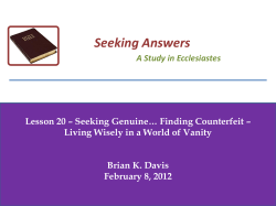 Living Wisely in a World of Vanity Brian K. Davis February 8, 2012