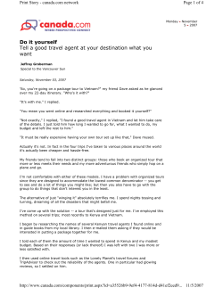 Do it yourself Tell a good travel agent at your destination what you