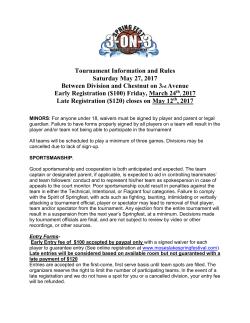 Tournament Information and Rules Saturday May 27, 2017 Between