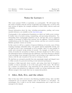 Notes for Lecture 1 1 Alice, Bob, Eve, and the others