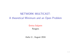 NETWORK MULTICAST: A theoretical Minimum and an Open Problem