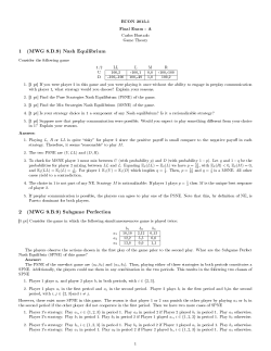 1 (MWG 8.D.9) Nash Equilibrium 2 (MWG 9.B.9) Subgame Perfection