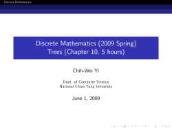 Discrete Mathematics (2009 Spring) Trees (Chapter 10, 5 hours)