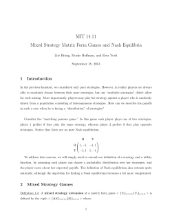 Mixed strategy matrix form games and Nash Equilibria