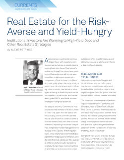 Real Estate for the Risk- Averse and Yield-Hungry