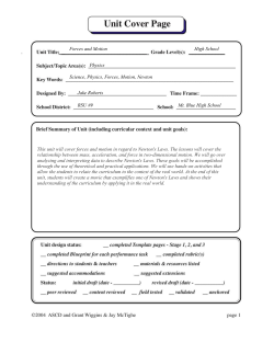 Forces and Motion This unit will cover forces and motion in regard to