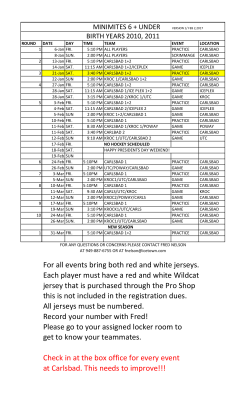 For all events bring both red and white jerseys. Each player must