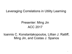 Leveraging Correlations in Utility Learning Presenter: Ming Jin ACC