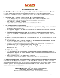2017 SEMA SHOW FACT SHEET The SEMA Show is the premier