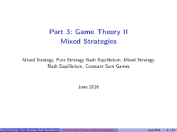 Part 3: Game Theory II Mixed Strategies