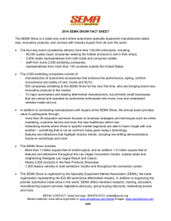 2014 SEMA SHOW FACT SHEET The SEMA Show is a