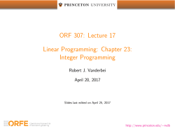 ORF 307: Lecture 17 Linear Programming: Chapter 23: Integer