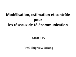 Mod&eacute;lisation, estimation et contr&ocirc;le, pour les r&eacute;seaux de