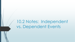 10.2 Notes: Independent vs. Dependent Events