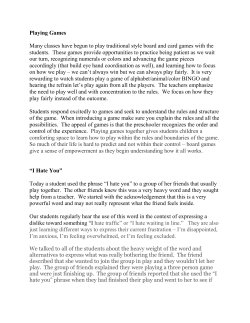 Playing Games Many classes have begun to play traditional style