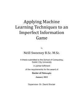 Applying Machine Learning Techniques to an Imperfect Information