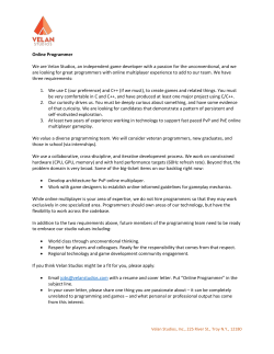 Online Programmer We are Velan Studios, an independent game