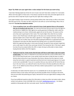 Make sure your agent does a value analysis for the home you want