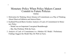 Monetary Policy When Policy Makers Cannot Commit to Future
