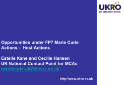 Opportunities under FP7 Marie Curie Actions Estelle Kane and
