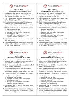Pace of Play: Things a player should do to help 1. Be aware of your