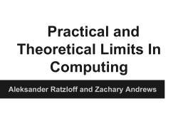 Practical and Theoretical Limits In Computing