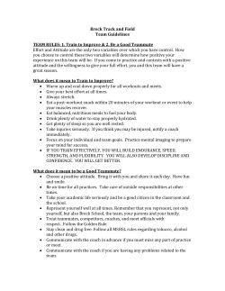Breck Track and Field Team Guidelines TEAM RULES: 1. Train to