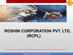 ROSHNI CORPORATION PVT. LTD. Why RCPL?