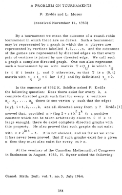 A PROBLEM ON TOURNAMENTS P. Erdös and L. Moser (received