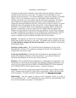 GENERAL CLASS POLICY All classes are held at the Community