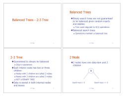 Balanced Trees - 2-3 Tree Balanced Trees 2-3 Tree 2 Node