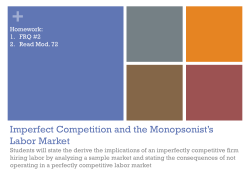Imperfect Competition and the Monopsonist*s Labor Market