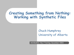 Creating Something from Nothing: Working with Synthetic Files