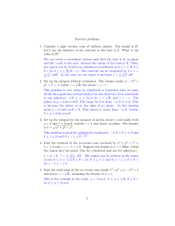 Practice problems 1. Consider a right circular cone of uniform