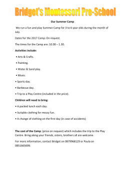 Our Summer Camp We run a fun and play Summer Camp for 3 to 6