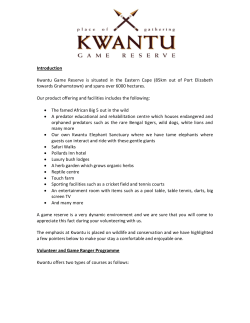 Introduction Kwantu Game Reserve is situated in the Eastern Cape